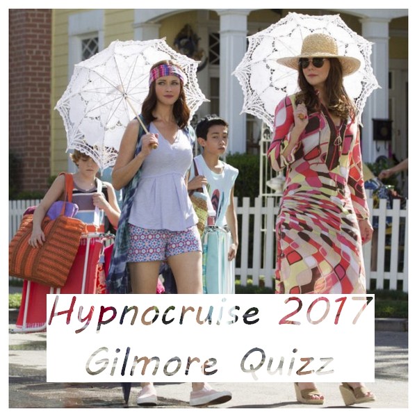 Hypnocruise Gilmore Girls Quizz